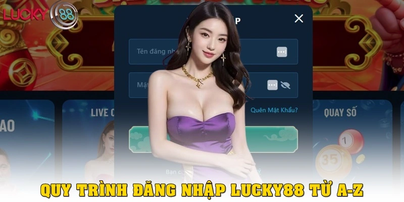 Quy trình đăng nhập LUCKY88 nhanh chóng từ A – Z